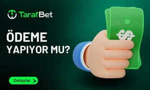 Tarafbet Ödeme Yapıyor Mu?